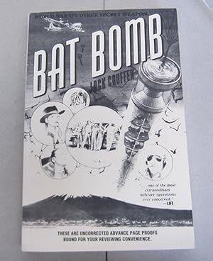 Bild des Verkufers fr Bat Bomb; World War II's Other Secret Weapon zum Verkauf von Midway Book Store (ABAA)