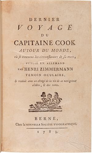 DERNIER VOYAGE DU CAPITAINE COOK AUTOUR DU MONDE, OU SE TROUVENT LES CIRCONSTANCES DE SA MORT.