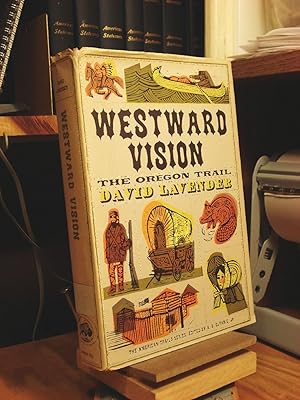 Image du vendeur pour Westward Vision : The Story of the Oregon Trail mis en vente par Henniker Book Farm and Gifts