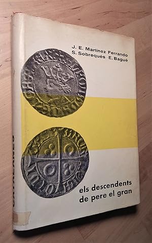 Imagen del vendedor de Els descendents de Pere el Gran. Alfons el Gran, Jaume II, Alfons el Benigne (Biografies Catalanes. Srie Histrica, Nm. VI) a la venta por Llibres Bombeta