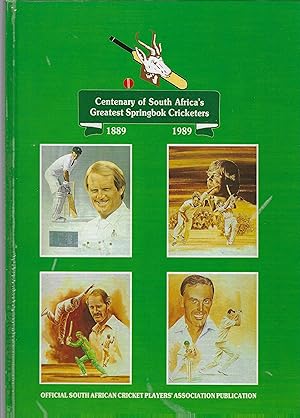 Centenary of South Africa's Greatest Springbok Cricketers 1889-1989