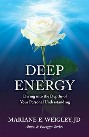 Imagen del vendedor de DEEP ENERGY: Diving Into The Depths Of Your Personal Understanding by Mariane E Weigley [Paperback ] a la venta por booksXpress