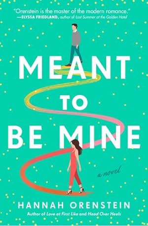Seller image for Meant to Be Mine: A Novel by Orenstein, Hannah [Paperback ] for sale by booksXpress
