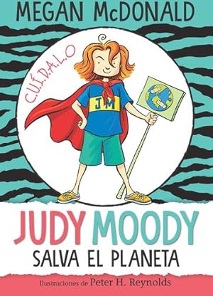 Image du vendeur pour Judy Moody salva el planeta/ Judy Moody Saves the World! (Spanish Edition) by McDonald, Megan [Paperback ] mis en vente par booksXpress