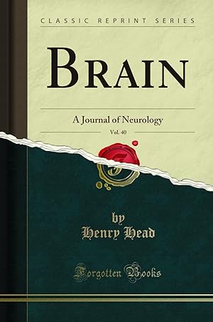 Image du vendeur pour Brain, Vol. 40: A Journal of Neurology (Classic Reprint) mis en vente par Forgotten Books