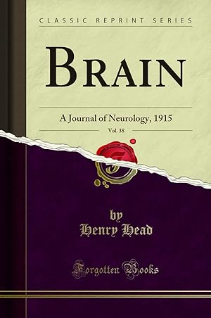 Image du vendeur pour Brain, Vol. 38: A Journal of Neurology, 1915 (Classic Reprint) mis en vente par Forgotten Books