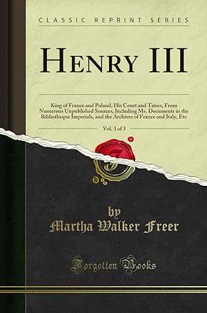 Bild des Verkufers fr Henry III, Vol. 3 of 3 (Classic Reprint) zum Verkauf von Forgotten Books