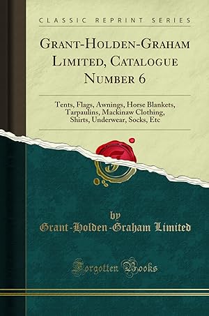 Seller image for Grant-Holden-Graham Limited, Catalogue Number 6 (Classic Reprint) for sale by Forgotten Books