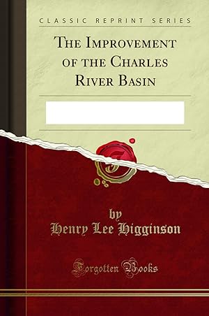 Seller image for The Improvement of the Charles River Basin (Classic Reprint) for sale by Forgotten Books