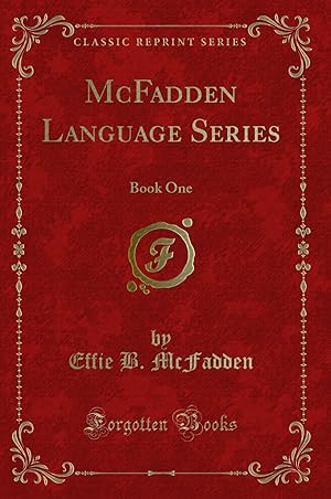 Seller image for McFadden Language Series: Book One (Classic Reprint) for sale by Forgotten Books