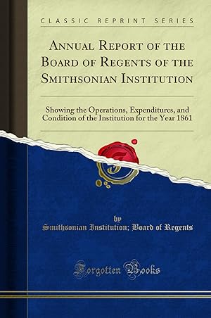Image du vendeur pour Annual Report of the Board of Regents of the Smithsonian Institution mis en vente par Forgotten Books