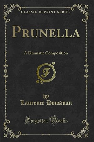 Imagen del vendedor de Prunella: A Dramatic Composition (Classic Reprint) a la venta por Forgotten Books