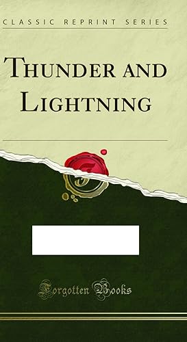 Seller image for Thunder and Lightning (Classic Reprint) for sale by Forgotten Books