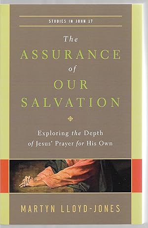 Imagen del vendedor de The Assurance of Our Salvation: Exploring the Depth of Jesus's Prayer for His Own a la venta por Sabra Books