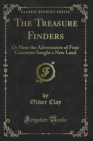 Imagen del vendedor de The Treasure Finders (Classic Reprint) a la venta por Forgotten Books