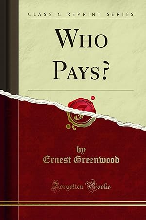 Imagen del vendedor de Who Pays? (Classic Reprint) a la venta por Forgotten Books