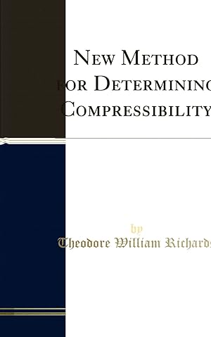 Bild des Verkufers fr New Method for Determining Compressibility (Classic Reprint) zum Verkauf von Forgotten Books