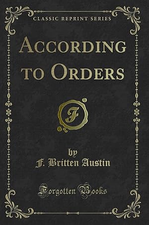 Imagen del vendedor de According to Orders (Classic Reprint) a la venta por Forgotten Books