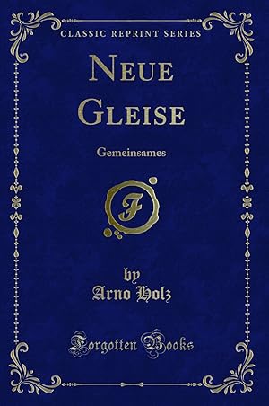 Seller image for Neue Gleise: Gemeinsames (Classic Reprint) for sale by Forgotten Books