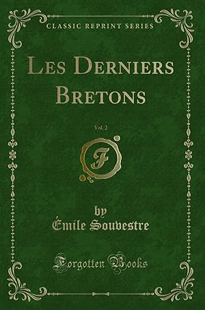 Imagen del vendedor de Les Derniers Bretons, Vol. 2 (Classic Reprint) a la venta por Forgotten Books