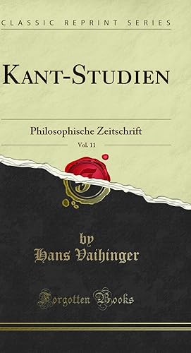 Image du vendeur pour Kant-Studien, Vol. 11: Philosophische Zeitschrift (Classic Reprint) mis en vente par Forgotten Books