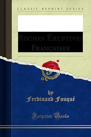 Imagen del vendedor de Min ralogie Micrographique Roches  ruptives Françaises (Classic Reprint) a la venta por Forgotten Books