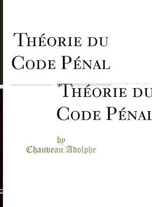 Seller image for Th orie du Code P nal, Vol. 4 (Classic Reprint) for sale by Forgotten Books