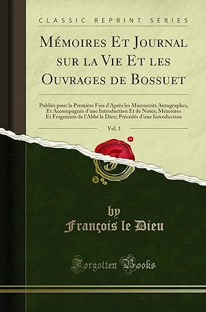 Seller image for M moires Et Journal sur la Vie Et les Ouvrages de Bossuet, Vol. 1 for sale by Forgotten Books