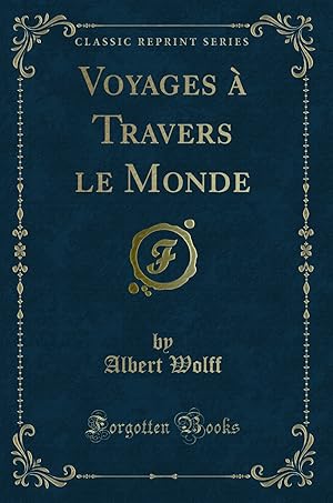 Imagen del vendedor de Voyages  Travers le Monde (Classic Reprint) a la venta por Forgotten Books