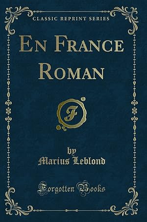 Image du vendeur pour En France Roman (Classic Reprint) mis en vente par Forgotten Books