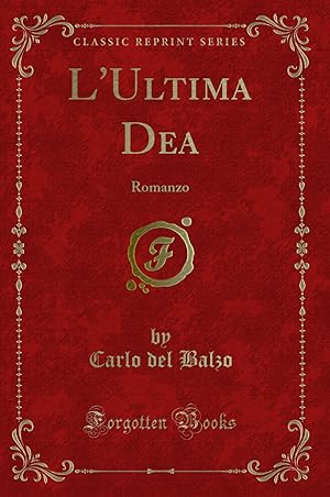 Imagen del vendedor de L'Ultima Dea: Romanzo (Classic Reprint) a la venta por Forgotten Books