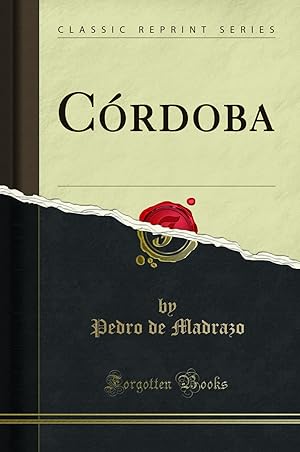 Imagen del vendedor de CÃ rdoba (Classic Reprint) a la venta por Forgotten Books