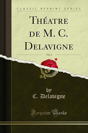Seller image for Th atre de M. C. Delavigne, Vol. 2 (Classic Reprint) for sale by Forgotten Books