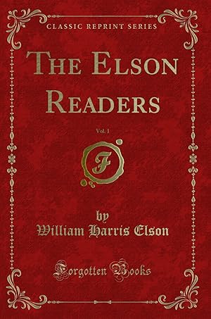 Seller image for The Elson Readers, Vol. 1 (Classic Reprint) for sale by Forgotten Books