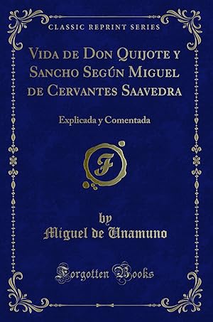 Imagen del vendedor de Vida de Don Quijote y Sancho SegÃºn Miguel de Cervantes Saavedra a la venta por Forgotten Books