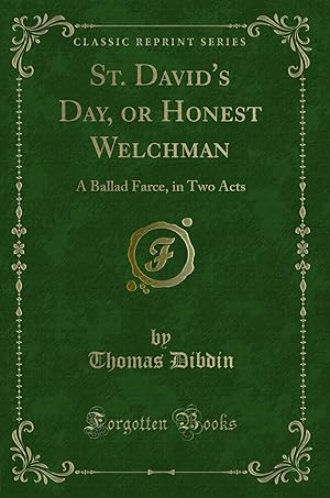 Seller image for St. David's Day, or Honest Welchman: A Ballad Farce, in Two Acts for sale by Forgotten Books