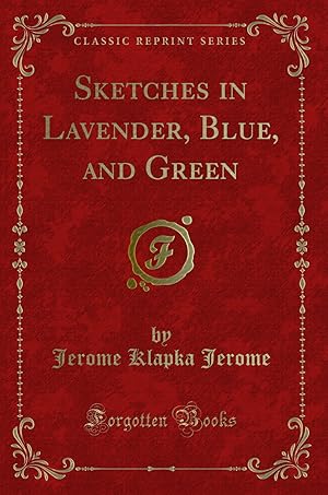 Seller image for Sketches in Lavender, Blue, and Green (Classic Reprint) for sale by Forgotten Books