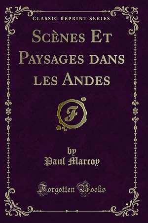 Imagen del vendedor de Sc nes Et Paysages dans les Andes (Classic Reprint) a la venta por Forgotten Books
