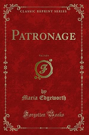 Imagen del vendedor de Patronage, Vol. 3 of 4 (Classic Reprint) a la venta por Forgotten Books