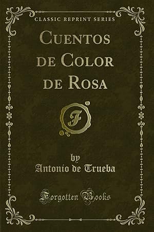 Bild des Verkufers fr Cuentos de Color de Rosa (Classic Reprint) zum Verkauf von Forgotten Books