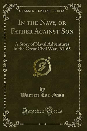 Seller image for In the Navy, or Father Against Son (Classic Reprint) for sale by Forgotten Books