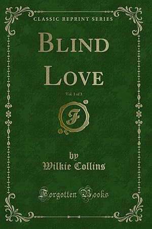 Seller image for Blind Love, Vol. 1 of 3 (Classic Reprint) for sale by Forgotten Books