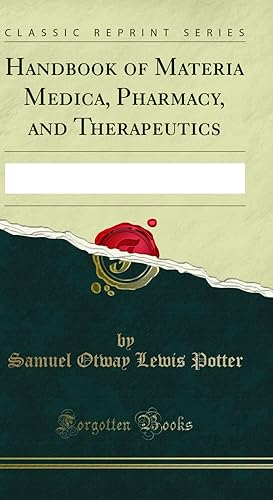 Bild des Verkufers fr Handbook of Materia Medica, Pharmacy, and Therapeutics (Classic Reprint) zum Verkauf von Forgotten Books