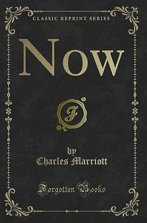 Image du vendeur pour Now (Classic Reprint) mis en vente par Forgotten Books