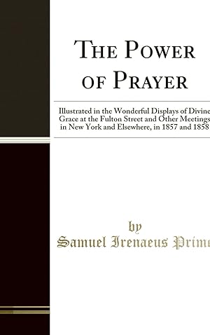 Seller image for The Power of Prayer (Classic Reprint) for sale by Forgotten Books