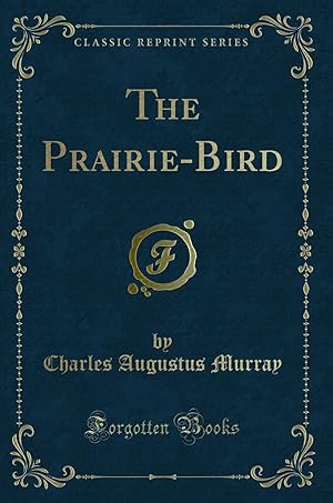 Seller image for The Prairie-Bird (Classic Reprint) for sale by Forgotten Books