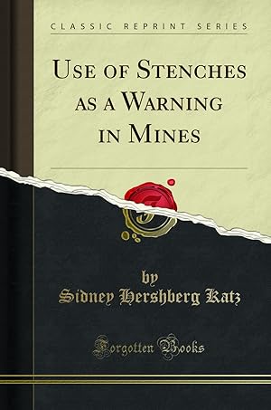 Imagen del vendedor de Use of Stenches as a Warning in Mines (Classic Reprint) a la venta por Forgotten Books