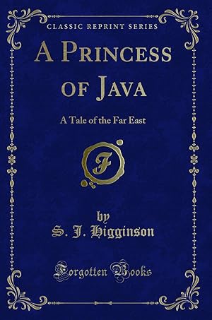 Seller image for A Princess of Java: A Tale of the Far East (Classic Reprint) for sale by Forgotten Books