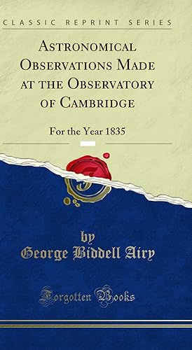 Seller image for Astronomical Observations Made at the Observatory of Cambridge, Vol. 8 for sale by Forgotten Books