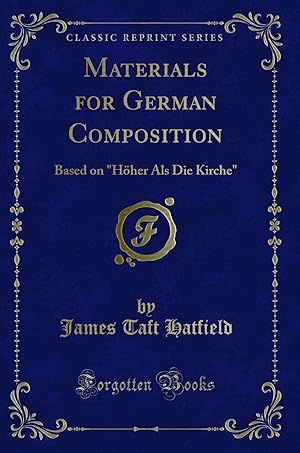 Seller image for Materials for German Composition: Based on "H her Als Die Kirche" for sale by Forgotten Books